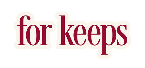 For Keeps